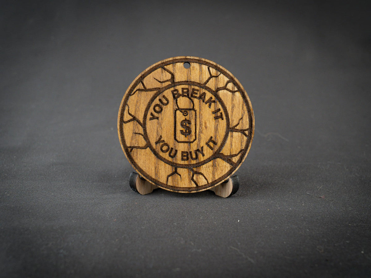 Coaster | You break it - you buy it | Ask