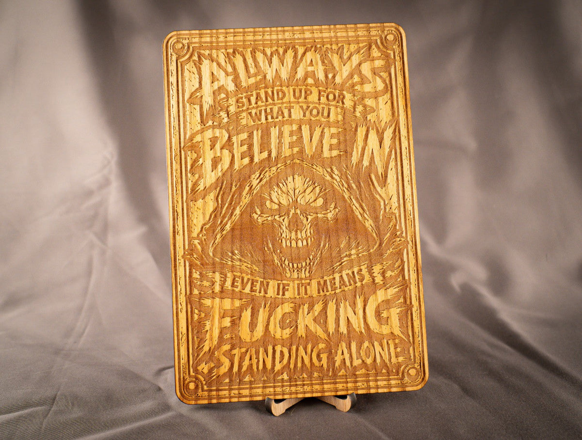 Skilt | "Always believe" | Ask