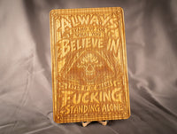 Skilt | "Always believe" | Ask